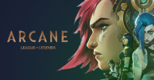 Arcane, the new League of Legends Series on Netflix – What Can We Expect?