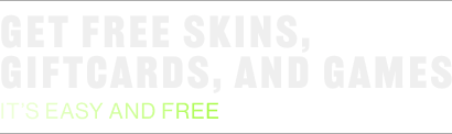 Get free skins, gift cards, and games banner